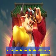 cifra maria maria simplificada